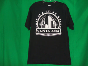 Santa Ana " Last of the Dying Breed" T-Shirt